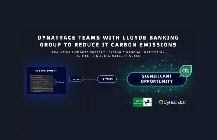 Dynatrace Sign Up Lloyds Banking Group to Reduce IT Carbon Emissions