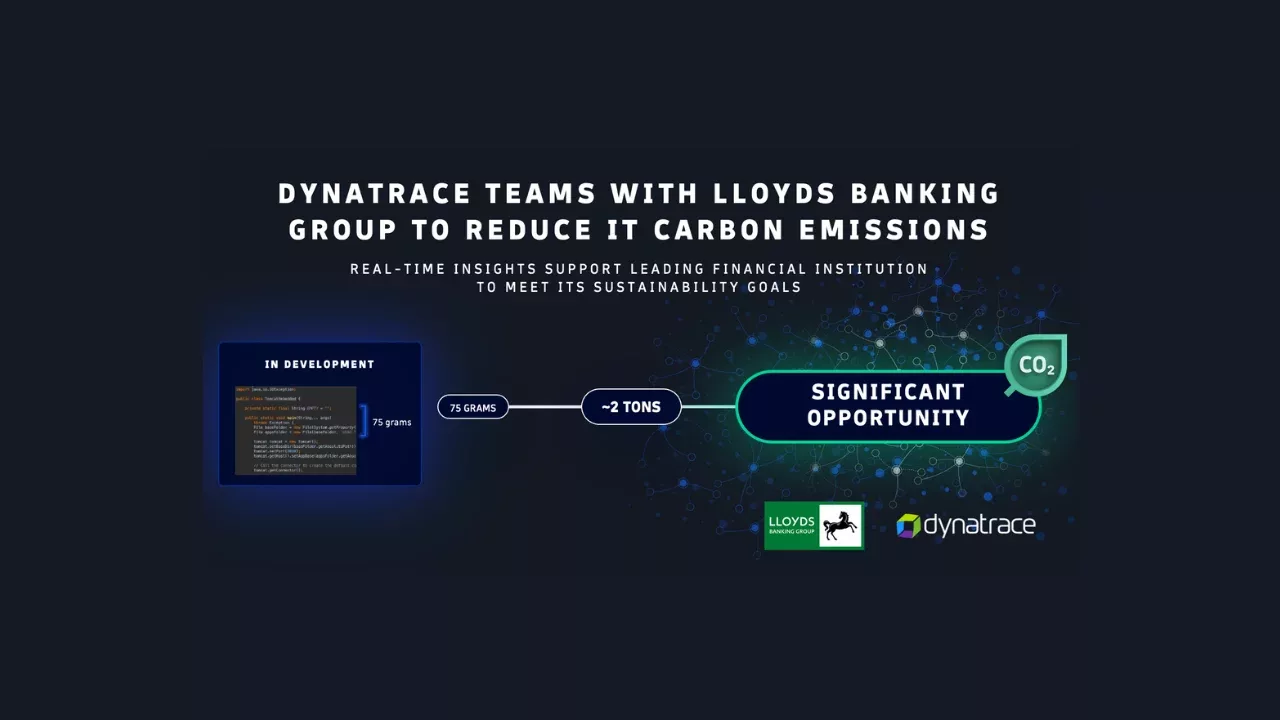 Dynatrace Sign Up Lloyds Banking Group to Reduce IT Carbon Emissions