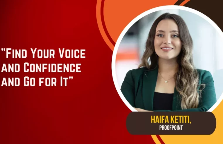 “Find Your Voice and Confidence and Go for It”