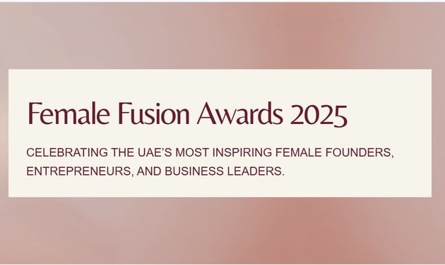 Female Fusion Extends Deadline for 2025 Awards Honouring UAE Women Entrepreneurs