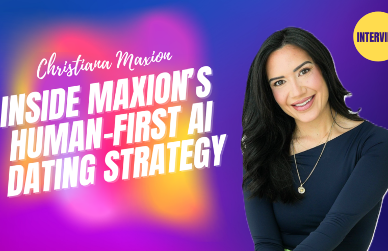 “We Cannot Automate Intimacy”: Inside MAXION’s Human-First AI Dating Strategy